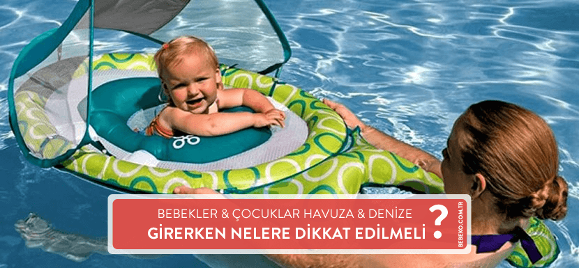 Bebekler Havuza ve Denize Girerken Nelere Dikkat Edilmeli?