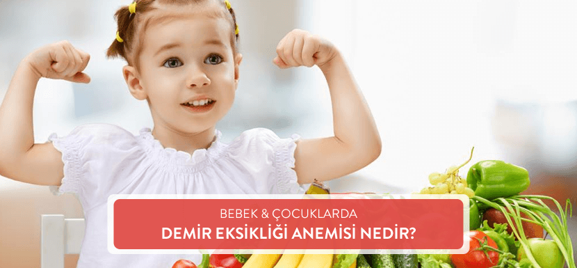 Çocuklarda Demir Eksikliği Anemisi Nedir?